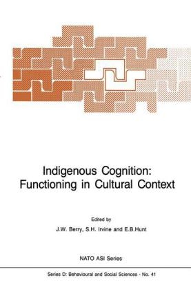 Indigenous Cognition: Functioning in Cultural Context - J.W. Berry; E.G. Hunt; S.H Irvine
