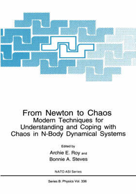 From Newton to Chaos - Archie E. Roy; B.A. Steves