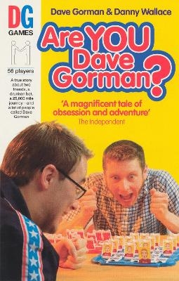 Are You Dave Gorman? - Danny Wallace; Dave Gorman
