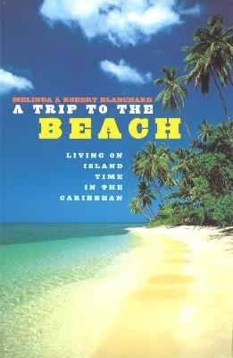 A Trip To The Beach - Melinda Blanchard, Robert Blanchard