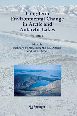 Long-term Environmental Change in Arctic and Antarctic Lakes - Marianne S.V. Douglas; Reinhard Pienitz; John P. Smol