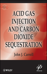 Acid Gas Injection and Carbon Dioxide Sequestration -  John J. Carroll
