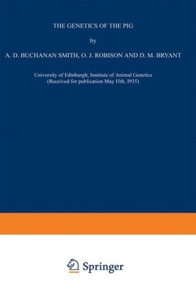 Genetics of the Pig - D.M. Bryant; Olive Janet Robinson; Alick Drummond Buchanan Smith