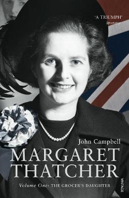 Margaret Thatcher - John Campbell