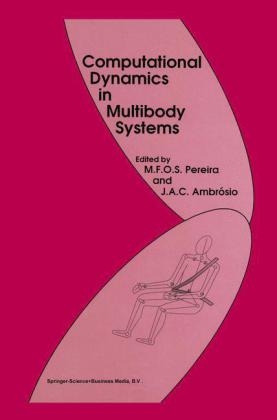 Computational Dynamics in Multibody Systems - Jorge A.C. Ambrosio; Manuel F.O. Seabra Pereira