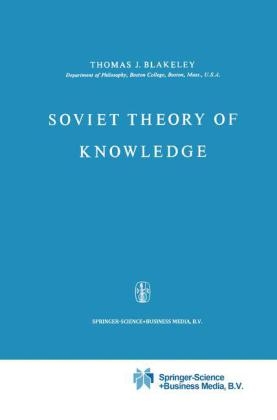 Soviet Theory of Knowledge - J.E. Blakeley