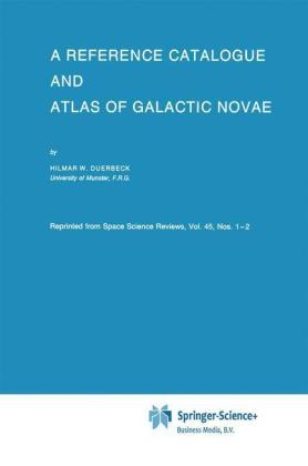 Reference Catalogue and Atlas of Galactic Novae - Hilmar W. Duerbeck