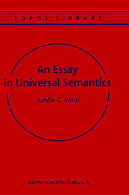 Essay in Universal Semantics - Achille C. Varzi