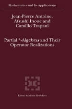 Partial *- Algebras and Their Operator Realizations - J-P Antoine; I. Inoue; C. Trapani