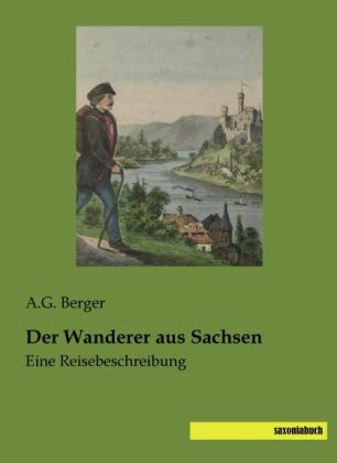 Der Wanderer aus Sachsen - A. G. Berger