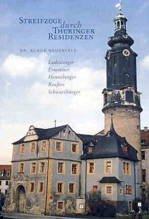 Streifzüge durch Thüringer Residenzen - Klaus Neuenfeld