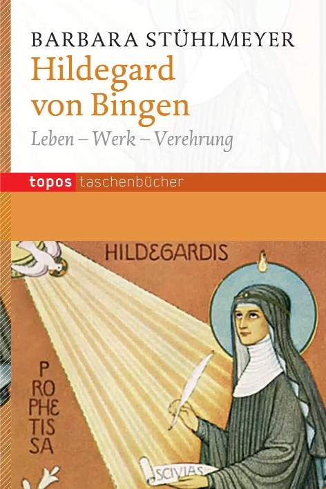 Hildegard von Bingen - Barbara Stühlmeyer