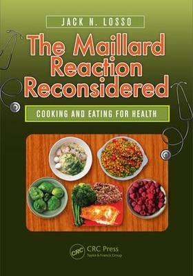 Maillard Reaction Reconsidered - Jack N. Losso