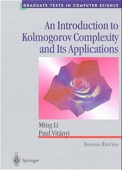 Introduction to Kolmogorov Complexity and Its Applications - Ming Li; Paul Vitanyi