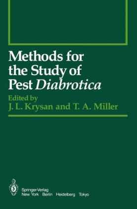 Methods for the Study of Pest Diabrotica - J.L. Krysan; Thomas A. Miller