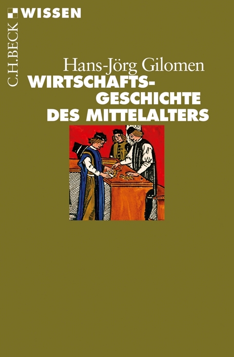 Wirtschaftsgeschichte des Mittelalters - Hans-Jörg Gilomen