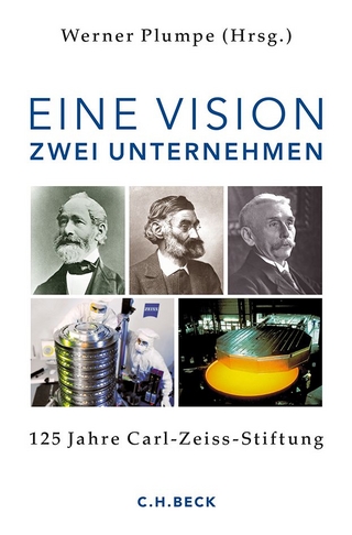 Eine Vision - zwei Unternehmen - Werner Plumpe; Gesellschaft für Unternehmensgeschichte e.V.