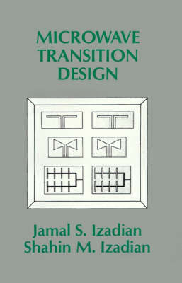 Microwave Transition Design - Jamal S. Izadian; Shahin M. Izadian
