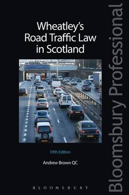 Wheatley's Road Traffic Law in Scotland - Brown Andrew Brown