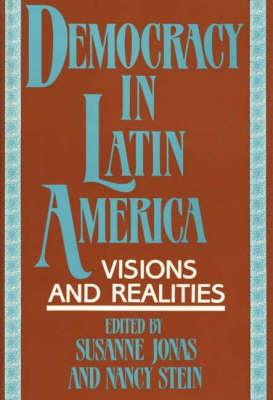 Democracy in Latin America - Susanne Jonas; Nancy Stein