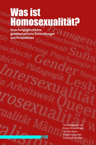 Was ist Homosexualität? - Florian Mildenberger; Jennifer Evans; Rüdiger Lautmann; Jakob Pastötter; Thorsten Benkel