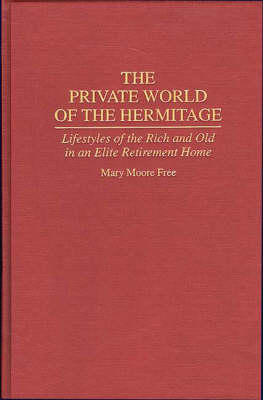 The Private World of The Hermitage - Mary M. Free