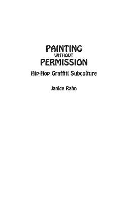 Painting without Permission - Janice Rahn