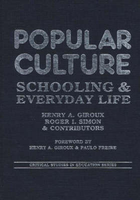 Popular Culture - Stanley Aronowitz; Robert W. Connell; Philip Corrigan; Elizabeth Ellsworth; Henry A. Giroux