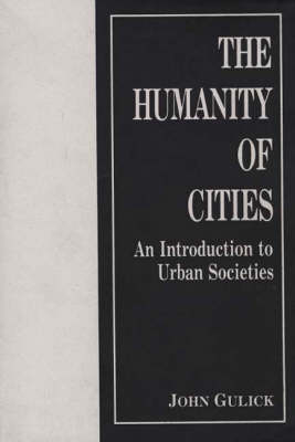 The Humanity of Cities - John Gulick