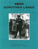 In Focus: Dorothea Lange ? Photographs From the J.Paul Getty Museum - . Keller