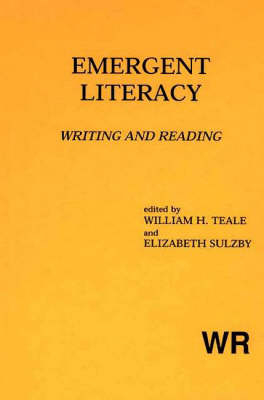 Emergent Literacy - W.H. Teale; E. Sulzby