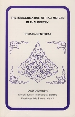 The Indigenization of Pali Meters in Thai Poetry - Thomas Hudak