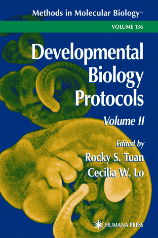 Developmental Biology Protocols - Rocky S. Tuan; Cecilia W. Lo