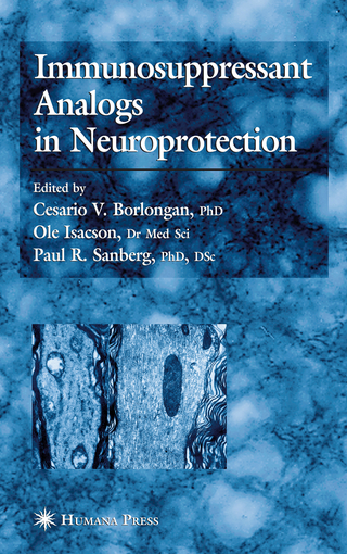 Immunosuppressant Analogs in Neuroprotection - Cesario V. Borlongan; Ole Isacson; Paul R. Sanberg