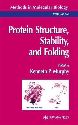 Protein Structure, Stability, and Folding - Kenneth P. Murphy