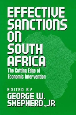 Effective Sanctions on South Africa - George W. Shepherd, Jr.