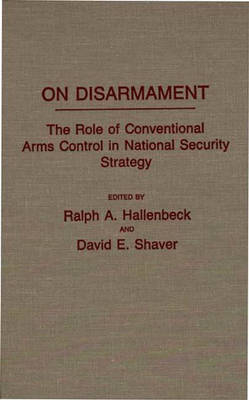 On Disarmament - Ralph A. Hallenbeck; David E. Shaver