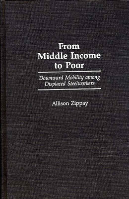 From Middle Income to Poor - Allison Zippay