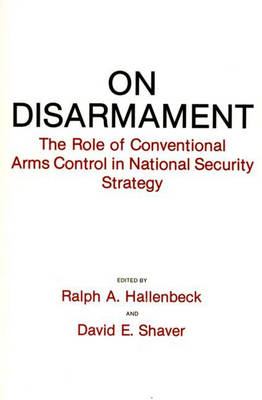 On Disarmament - Ralph A. Hallenbeck; David E. Shaver