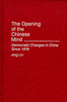 The Opening of the Chinese Mind - Jing Lin