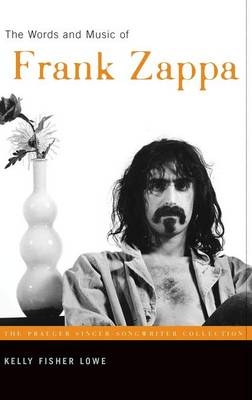 The Words and Music of Frank Zappa - Kelly Fisher Lowe