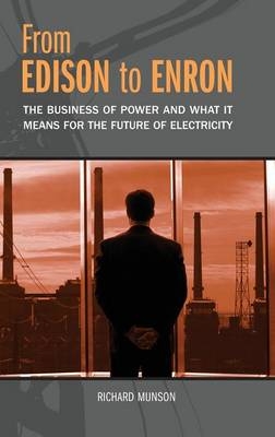 From Edison to Enron - Richard Munson