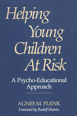 Helping Young Children At Risk - Agnes Plenk