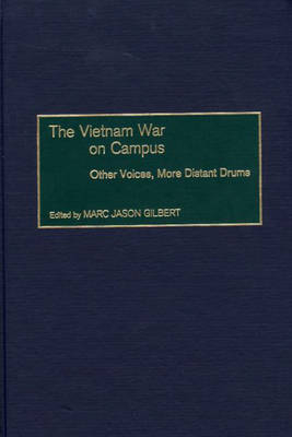 The Vietnam War on Campus - Marc J. Gilbert