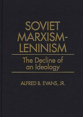 Soviet Marxism-Leninism - Alfred B. Evans