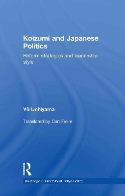 Koizumi and Japanese Politics - Yu Uchiyama