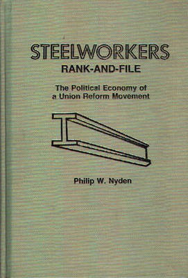 Steelworkers Rank-and-File - Philip Nyden