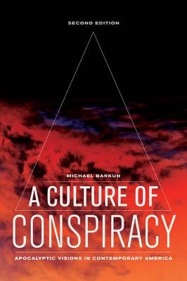 A Culture of Conspiracy - Michael Barkun