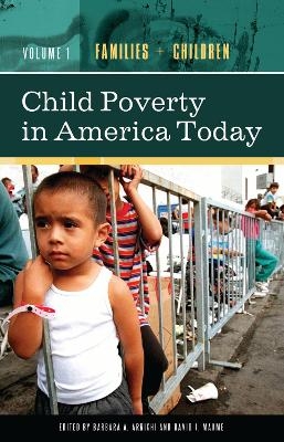 Child Poverty in America Today [4 volumes] - Barbara A. Arrighi; David J. Maume
