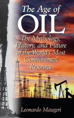 The Age of Oil - Leonardo Maugeri